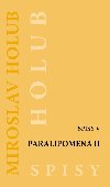 Paralipomena II. - Miroslav Holub
