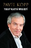 Toulky vlastn minulost - Kopp Pavel