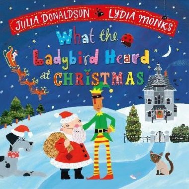 What the Ladybird Heard at Christmas: The Perfect Christmas Gift - Donaldsonov Julia
