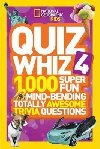 Quiz Whiz 4 : 1,000 Super Fun Mind-Bending Totally Awesome Trivia Questions - National Geographic Kids