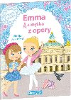 Emma a myka z opery - Pbhy pro nejmen - Nadja; Julie Camel
