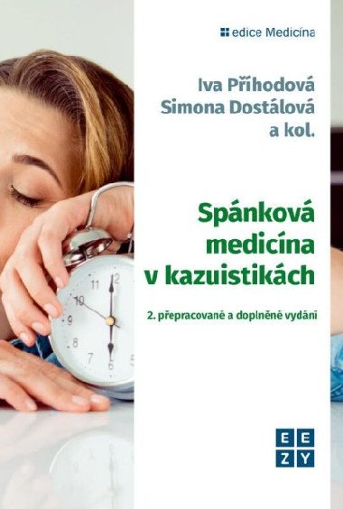 Spnkov medicna v kazuistikch - 2. pepracovan a doplnn vydn - Iva Phodov,Simona Dostlov,kol.