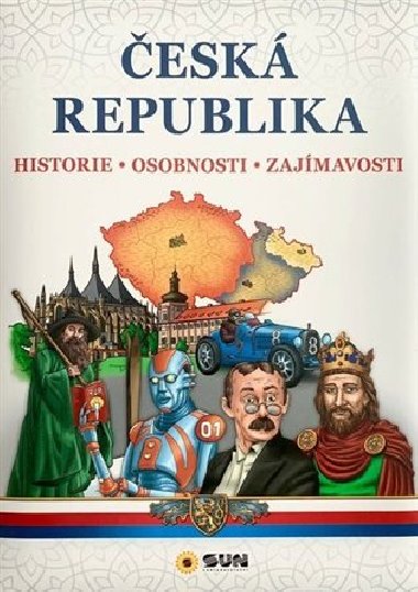 esk republika - Historie, Osobnosti, Zajmavosti - neuveden