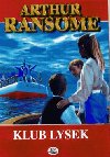 Klub lysek - Arthur Ransome; Arthur Ransome