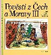 Povsti z ech a Moravy III - Ji ern; Miloslav Steiner