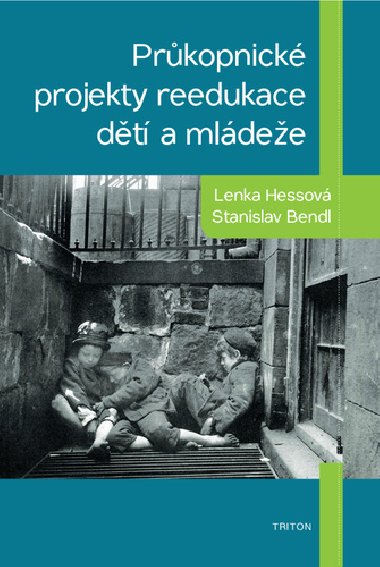 Prkopnick projekty reedukace dt a mldee - Lenka Hessov; Stanislav Bendl