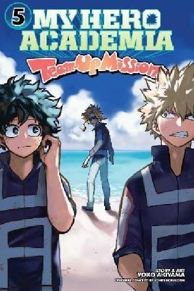 My Hero Academia: Team-Up Missions, Vol. 5 - Horikoshi Kohei