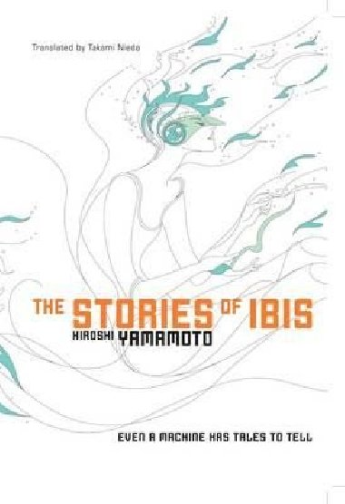 The Stories of Ibis - Yamamoto Hiroshi