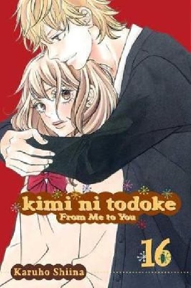 Kimi ni Todoke: From Me to You, Vol. 16 - Shiina Karuho