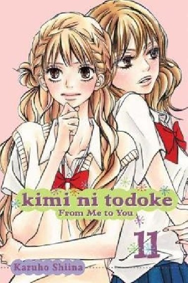 Kimi ni Todoke: From Me to You, Vol. 11 - Shiina Karuho