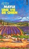 Une vie de chien - Mayle Peter