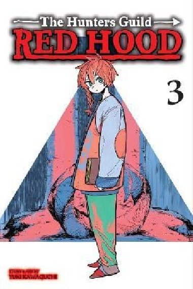 The Hunters Guild: Red Hood, Vol. 3 - Kawaguchi Yuki