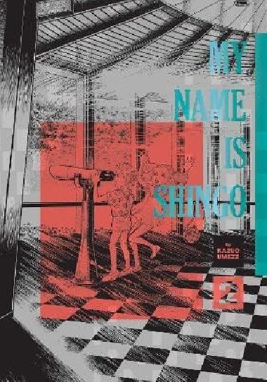 My Name Is Shingo: The Perfect Edition, Vol. 2 - Umezz Kazuo