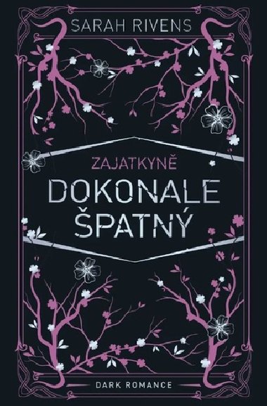 Zajatkyn: Dokonale patn - Sarah Rivens