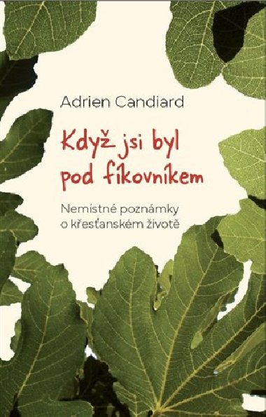 Kdy jsi byl pod fkovnkem - Adrien Candiard
