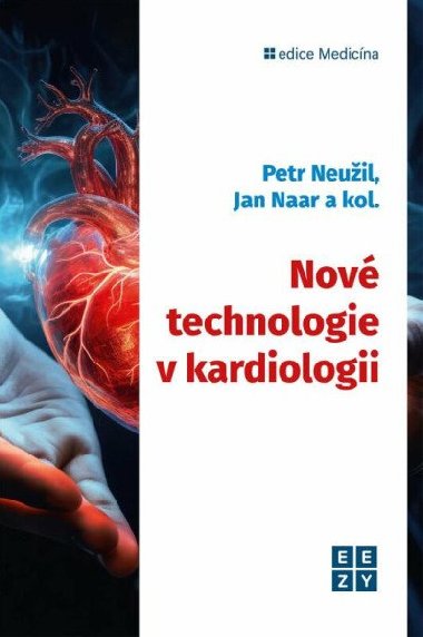 Nov technologie v kardiologii - Neuil Petr, Naar Jan