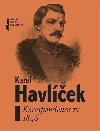 Karel Havlek. Korespondence IV. 1848 - Robert Adam,Frantiek Martnek,Petr Palack,Magdalna Pokorn,Lucie Rychnovsk