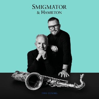 Smigmator/Hamilton: Two tenors - CD - Smigmator Jan