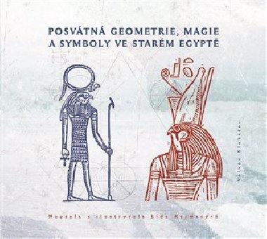 Posvtn geometrie, magie a symboly ve starm Egypt - Lda Kejmarov
