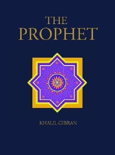 The Prophet - Gibran Kahlil