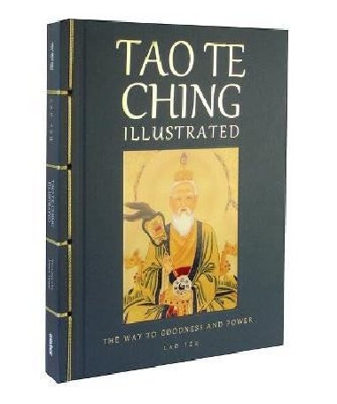 Tao Te Ching Illustrated: The Way to Goodness and Power - Tzu Lao