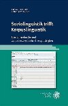 Soziolinguistik trifft Korpuslinguistik - Hansen Bjrn, Zielinska Anna
