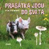 Prastka jdou do svta - Radov Libue