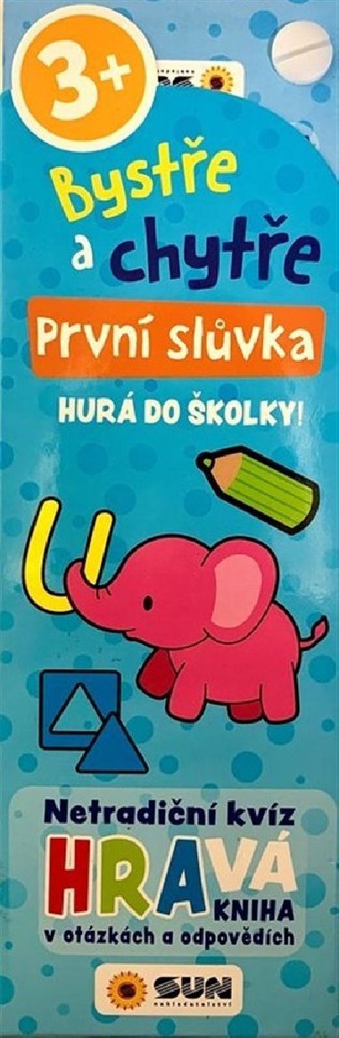 Byste a chyte Prvn slvka - Hur do kolky! 3+ - neuveden