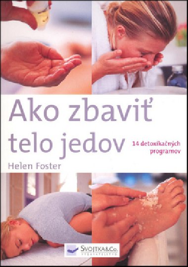 Ako zbavi telo jedov - Helen Foster