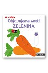 Objavujeme svet! Zelenina - Nathalie Choux