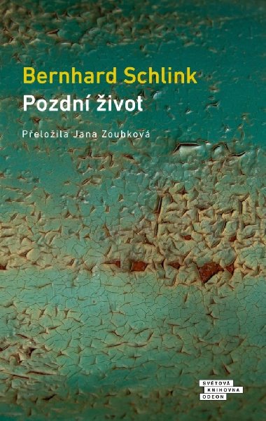 Pozdn ivot - Bernhard Schlink