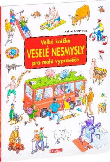 Velká knížka Veselé nesmysly pro malé vypravěče - Ella & Max