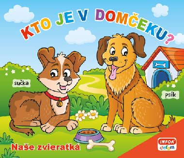 Kto je v domeku? Nae zvieratk - 