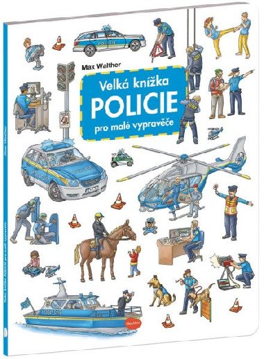 Velká knížka Policie pro malé vypravěče - Max Walther