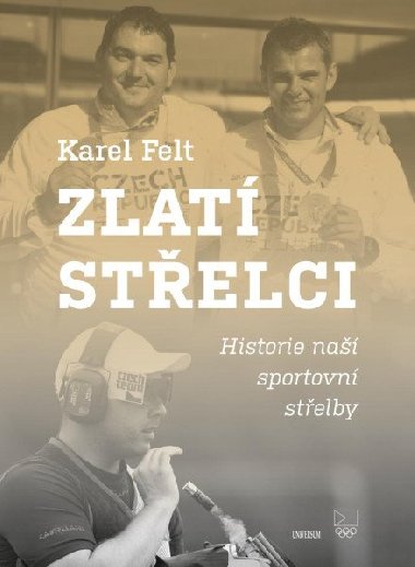 Zlat stelci - Felt Karel