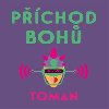Pchod boh - Vlastislav Toman