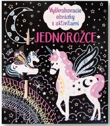 Vykrabovacie obrzky s aktivitami Jednoroce - Rosie Dickins