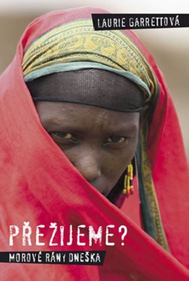Peijeme? Morov rny dneka - Laurie Garrettov