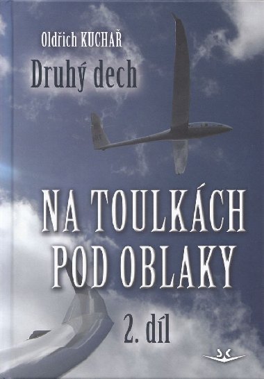 Na toulkách pod oblaky 2 - Druhý dech - Oldřich Kuchař