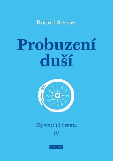 Probuzen du - Mysterijn drama IV - Steiner Rudolf