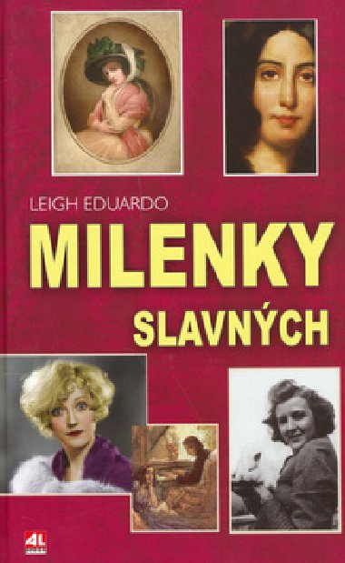 Milenky slavnch - Leigh Eduardo
