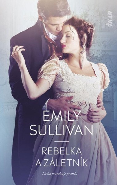 Rebelka a zletnk (slovensky) - Sullivan Emily