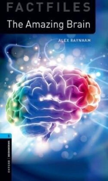 Oxford Bookworms Library New Edition 5 Amazing Brain - Raynham Alex