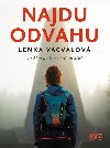 Najdu odvahu - 770 km po trase hrdinů SNP - Lenka Vacvalová