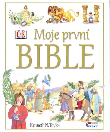 Moje prvn bible - Kenneth N. Taylor