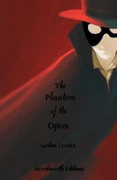 The Phantom of the Opera (Collectors Edition) - Leroux Gaston