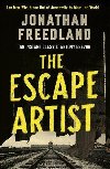 The Escape Artist : The Man Who Broke Out of Auschwitz to Warn the World - Jonathan Freedland