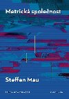 Metrick spolenost O kvantifikaci socilna - Mau Steffen