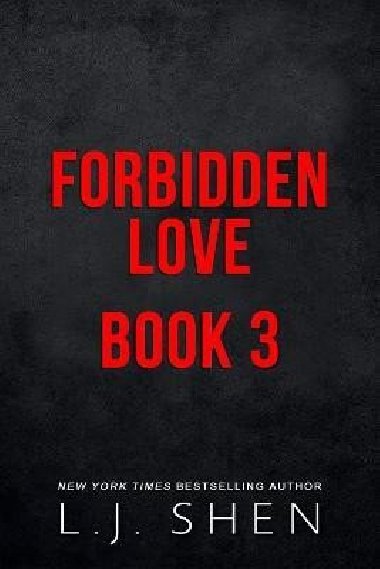 Forbidden Love Book 3 - Shen L. J.