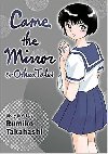 Came the Mirror & Other Tales - Takahashi Rumiko